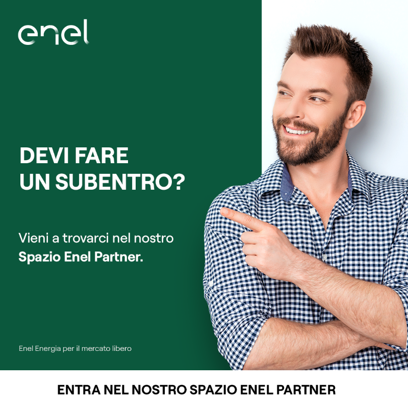 Devi fare un subentro? Vieni a trovarci nel nostro Spazio Enel Partner e riceverai tutte le risposte alle tue domande.