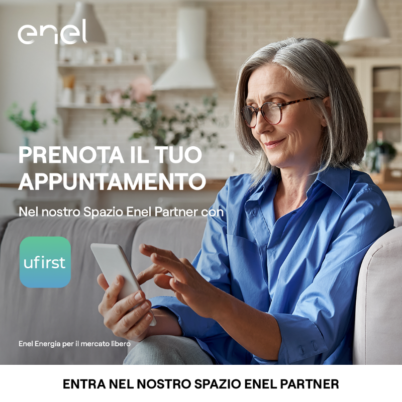 Grazie a Ufirst puoi prenotare il tuo appuntamento nel nostro Spazio Enel Partner. Scarica subito l'app!
