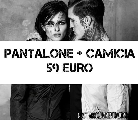 Speciale Promo... Pantalone + Camicia 59 euro
