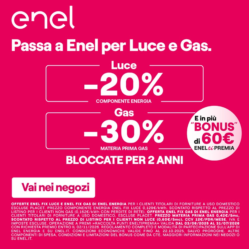 FIX LUCE FIX GAS con Bonus 60 Enel Ti premia : Vieni in negozio e scopri le nostre offerte Luce e Gas. Prezzi bloccati per 2 anni e in più un “bonus” per te.