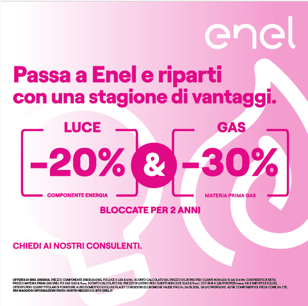 Passa a Enel e riparti con una stagione di vantaggi. Luce -20% e Gas -30%